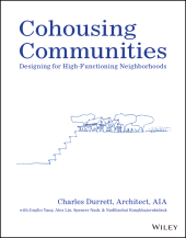 eBook, Cohousing Communities : Designing for High-Functioning Neighborhoods, John Wiley & Sons