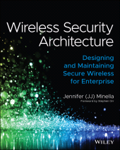 E-book, Wireless Security Architecture : Designing and Maintaining Secure Wireless for Enterprise, John Wiley & Sons