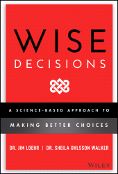 E-book, Wise Decisions : A Science-Based Approach to Making Better Choices, John Wiley & Sons