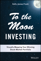 E-book, To the Moon Investing : Visually Mapping Your Winning Stock Market Portfolio, John Wiley & Sons