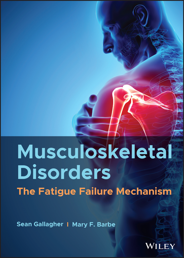 eBook, Musculoskeletal Disorders : The Fatigue Failure Mechanism, John Wiley & Sons