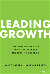 E-book, Leading Growth : The Proven Formula for Consistently Increasing Revenue, John Wiley & Sons