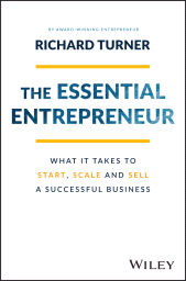 E-book, The Essential Entrepreneur : What It Takes to Start, Scale, and Sell a Successful Business, John Wiley & Sons