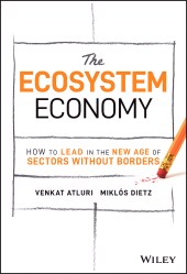 eBook, The Ecosystem Economy : How to Lead in the New Age of Sectors Without Borders, John Wiley & Sons