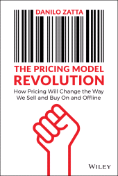 E-book, The Pricing Model Revolution : How Pricing Will Change the Way We Sell and Buy On and Offline, John Wiley & Sons