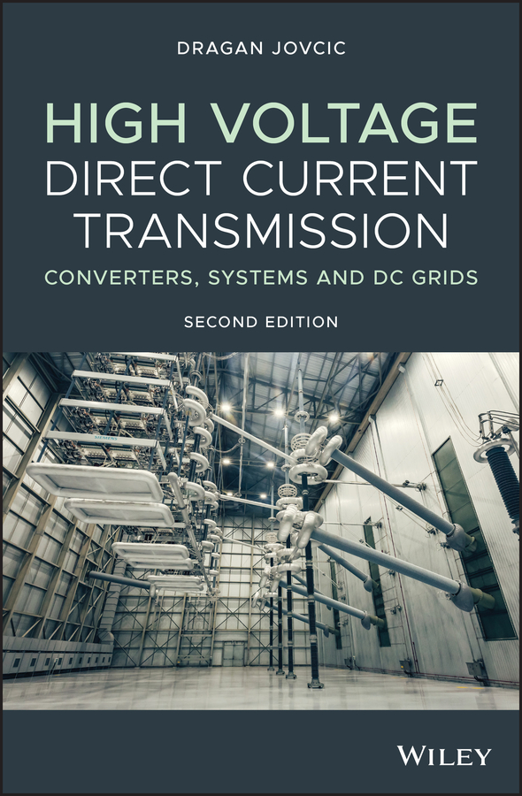 E-book, High Voltage Direct Current Transmission : Converters, Systems and DC Grids, John Wiley & Sons