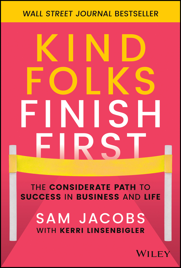 E-book, Kind Folks Finish First : The Considerate Path to Success in Business and Life, John Wiley & Sons
