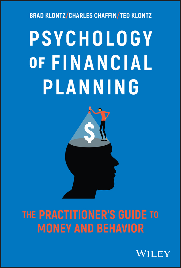 E-book, Psychology of Financial Planning : The Practitioner's Guide to Money and Behavior, John Wiley & Sons