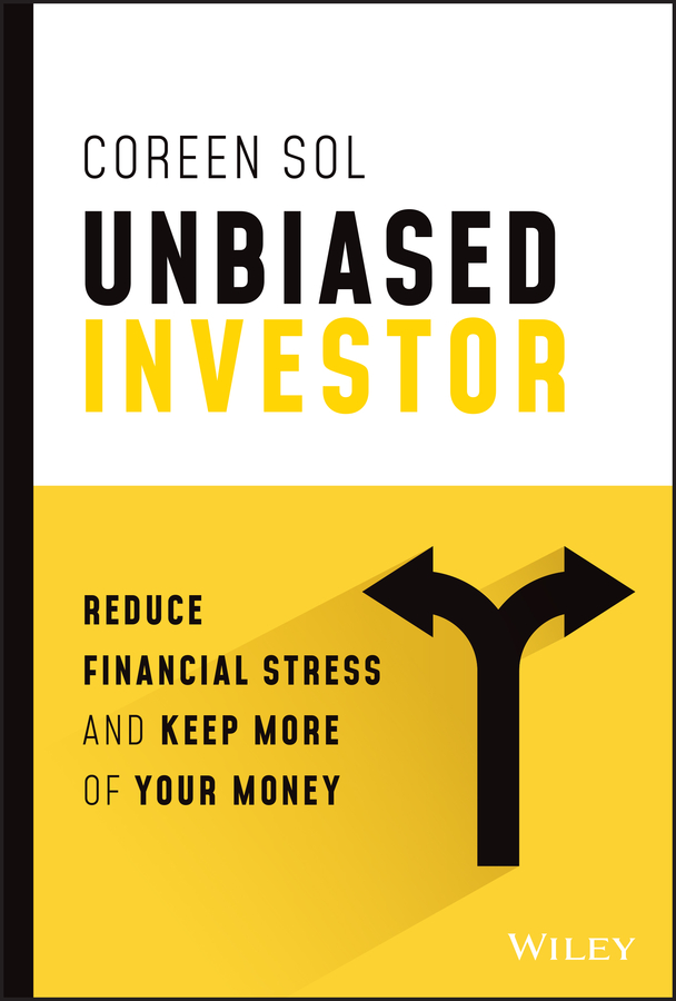 E-book, Unbiased Investor : Reduce Financial Stress and Keep More of Your Money, John Wiley & Sons