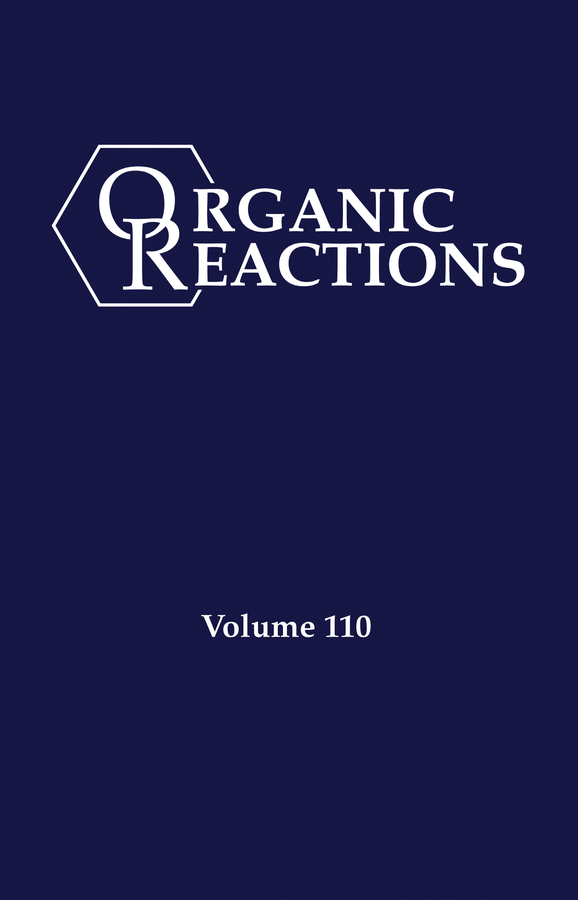 E-book, Organic Reactions, Volume 110, John Wiley & Sons