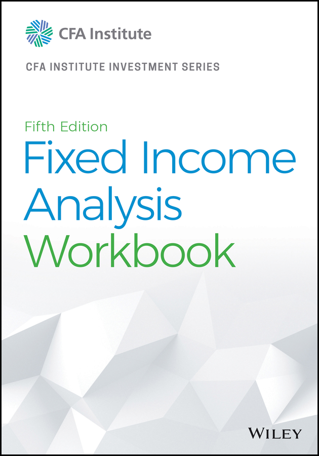 eBook, Fixed Income Analysis Workbook, John Wiley & Sons