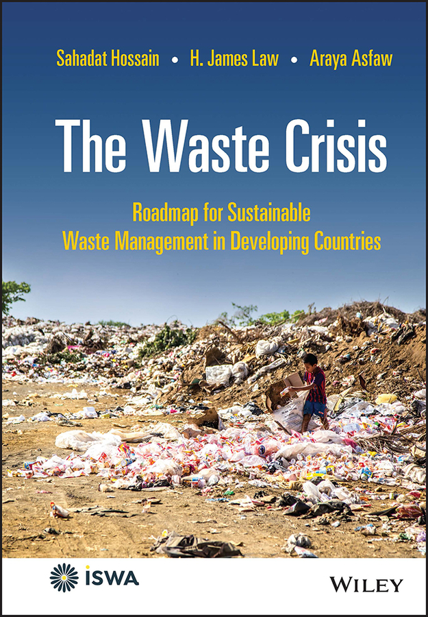 E-book, The Waste Crisis : Roadmap for Sustainable Waste Management in Developing Countries, John Wiley & Sons
