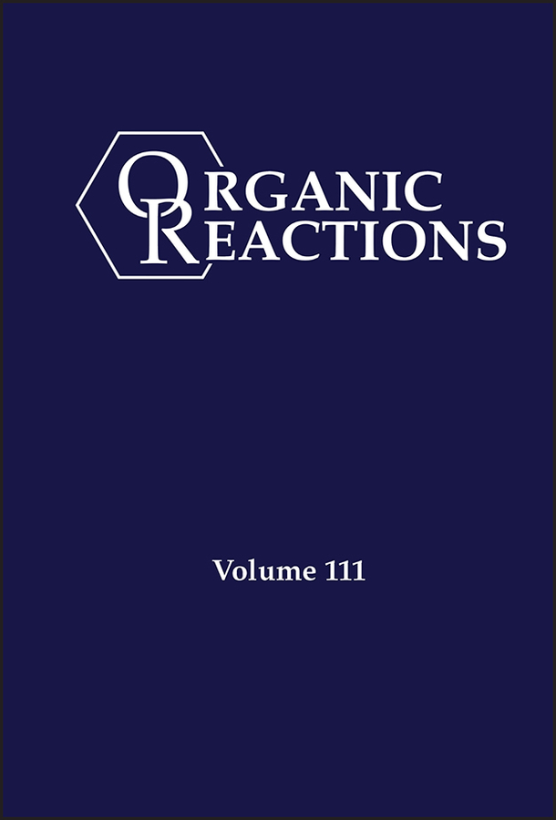 E-book, Organic Reactions, Volume 111, John Wiley & Sons