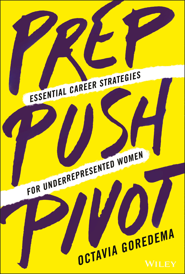 E-book, Prep, Push, Pivot : Essential Career Strategies for Underrepresented Women, John Wiley & Sons