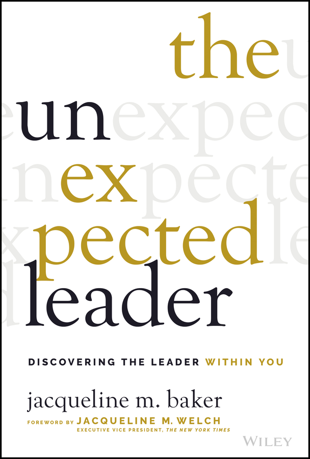 eBook, The Unexpected Leader : Discovering the Leader Within You, John Wiley & Sons