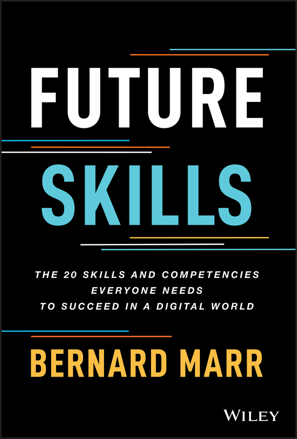 E-book, Future Skills : The 20 Skills and Competencies Everyone Needs to Succeed in a Digital World, John Wiley & Sons
