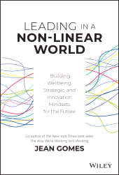 E-book, Leading in a Non-Linear World : Building Wellbeing, Strategic and Innovation Mindsets for the Future, John Wiley & Sons