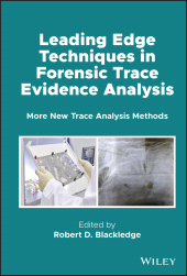 E-book, Leading Edge Techniques in Forensic Trace Evidence Analysis : More New Trace Analysis Methods, John Wiley & Sons