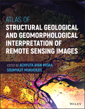 E-book, Atlas of Structural Geological and Geomorphological Interpretation of Remote Sensing Images, John Wiley & Sons