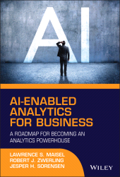 E-book, AI-Enabled Analytics for Business : A Roadmap for Becoming an Analytics Powerhouse, John Wiley & Sons