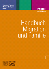 E-book, Handbuch Migration und Familie : Grundlagen für die Soziale Arbeit mit Familien, Wochenschau Verlag