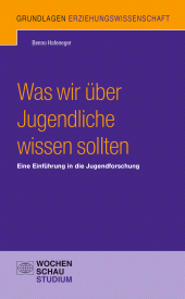 E-book, Was wir über Jugendliche wissen sollten : Eine Einführung in die Jugendforschung, Wochenschau Verlag