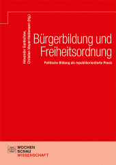 E-book, Bürgerbildung und Freiheitsordnung : Politische Bildung als republikorientierte Praxis, Wochenschau Verlag