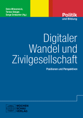E-book, Digitaler Wandel und Zivilgesellschaft : Positionen und Perspektiven, Wochenschau Verlag