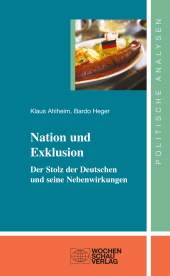 E-book, Nation und Exklusion : Der Stolz der Deutschen und seine Nebenwirkungen, Wochenschau Verlag