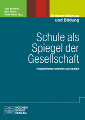 E-book, Schule als Spiegel der Gesellschaft : Antisemitismen erkennen und handeln, Wochenschau Verlag