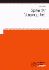 E-book, Spiele der Vergangenheit, Wochenschau Verlag