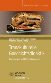 E-book, Transkulturelle Geschichtsdidaktik : Kompetenzen und Unterrichtskonzepte, Wochenschau Verlag