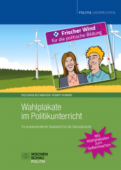 E-book, Wahlplakate im Politikunterricht : Ein praxisorientierter Baukasten für die Sekundarstufe, Wochenschau Verlag