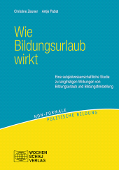 E-book, Wie Bildungsurlaub wirkt : Eine subjektwissenschaftliche Studie zu langfristigen Wirkungen von Bildungsurlaub und Bildungsfreistellung, Wochenschau Verlag