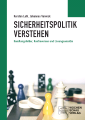E-book, Sicherheitspolitik verstehen : Handlungsfelder, Kontroversen und Lösungsansätze, Wochenschau Verlag