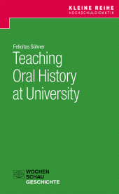 E-book, Teaching Oral History at University, Wochenschau Verlag