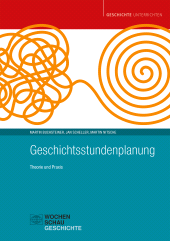 E-book, Geschichtsstundenplanung : Theorie und Praxis, Wochenschau Verlag
