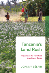 eBook, Tanzania's Land Rush : Impacts of the Farmland Investment Game, Zed Books