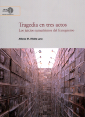 E-book, Tragedia en tres actos : los juicios sumarísimos del franquismo, CSIC, Consejo Superior de Investigaciones Científicas
