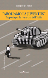 E-book, Aboliamo la Juventus : proposta per la ri-nascita dell'Italia, Guida