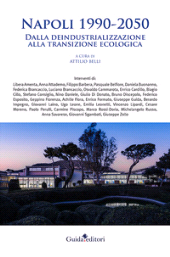 eBook, Napoli 1990-2050 : dalla deindustrializzazione alla transizione ecologica, Guida editori