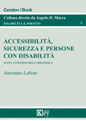 E-book, Accessibilità, sicurezza e persone con disabilità : nuove attenzioni dell'urbanistica, Labate, Antonino, Key editore