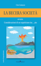 E-book, La becera società : ovvero considerazioni di un napoletano inc...ato, Guida