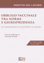 eBook, Obbligo vaccinale tra norme e giurisprudenza : le conseguenze sul rapporto di lavoro, Barracca, Francesco, Key editore