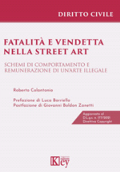 E-book, Fatalità e vendetta nella Street art : schemi di comportamento e remunerazione di un'arte illegale, Key editore
