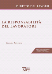 E-book, La responsabilità del lavoratore : [agg.to alla l. Gelli-Bianco e alla sentenza Cass. S.U. 37017 del 26/11/2021], Tammaro, Eduardo, Key