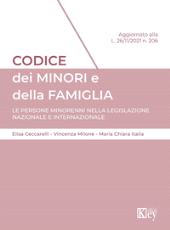 eBook, Codice dei minori e della famiglia : le persone minorenni nella legislazione nazionale e internazionale : [aggiornato alla L. 26/11/2021 n. 206], Ceccarelli, Elisa, Key