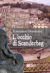 eBook, L'occhio di Scanderbeg, Orsimarsi, Tommaso, Pellegrini