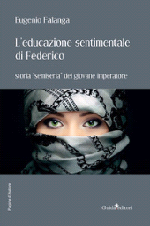E-book, L'educazione sentimentale di Federico : storia semiseria del giovane imperatore, Guida
