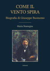E-book, Come il vento spira : biografia di Giuseppe Buonomo, Stamegna, Maria, Ali Ribelli Edizioni